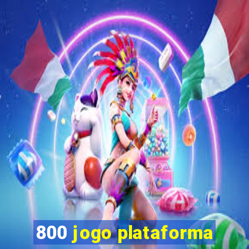 800 jogo plataforma